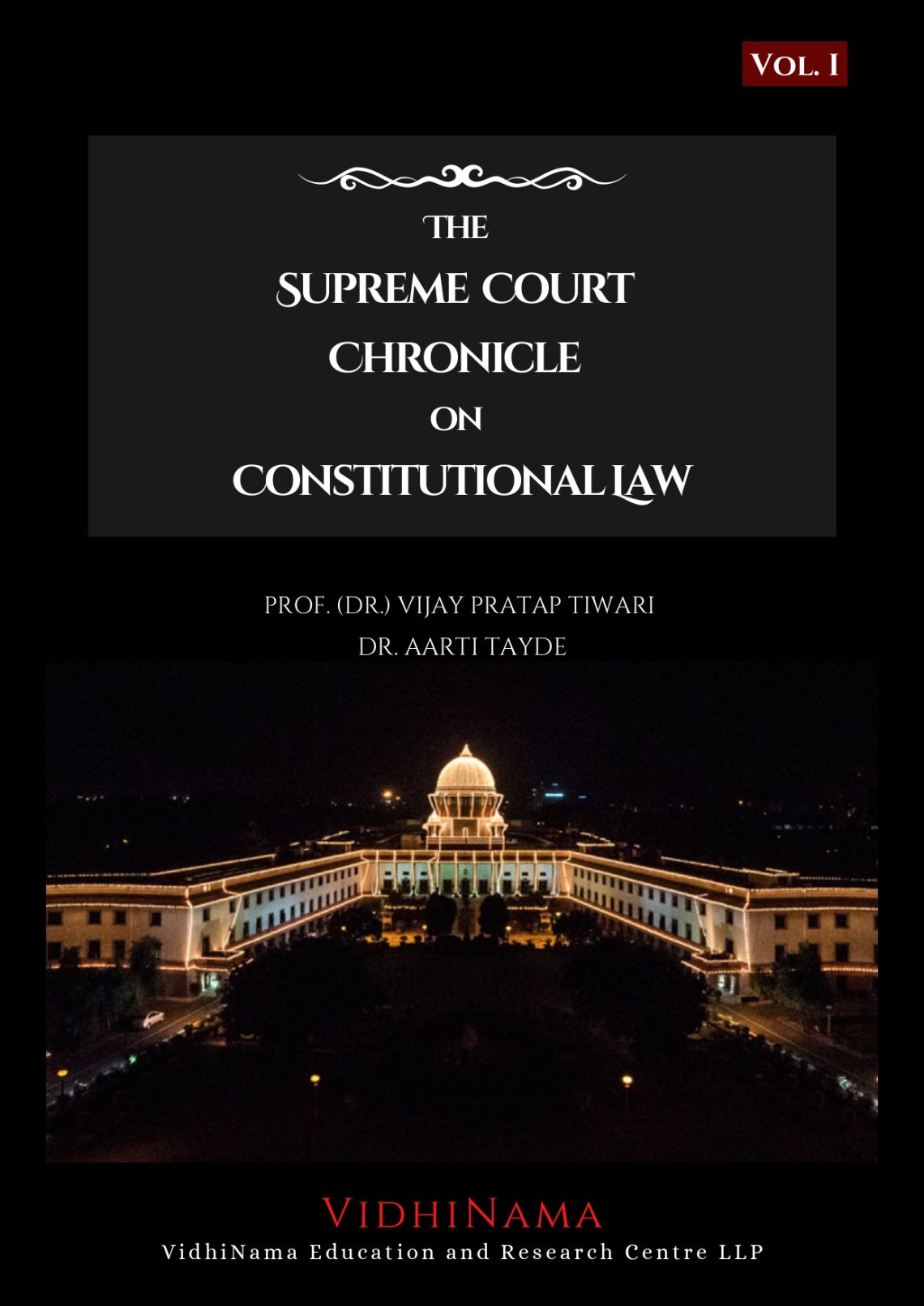 THE SUPREME COURT CHRONICLE ON CONSTITUTIONAL LAW Volume 1 (ISBN: 978-81-958496-3-5)