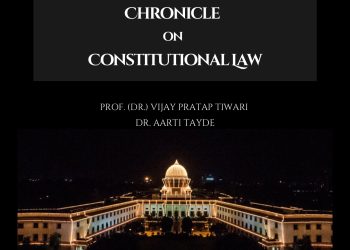 THE SUPREME COURT CHRONICLE ON CONSTITUTIONAL LAW Volume 1 (ISBN: 978-81-958496-3-5)