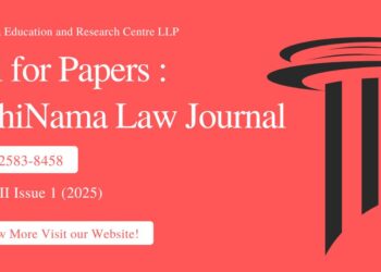 Call for Papers: VidhiNama Law Journal (Volume II Issue 1) (January – March 2025) ISSN: 2583-8458